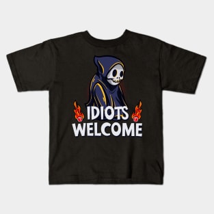 Idiots Welcome Grim Reaper Irony Sarcasm Fun Kids T-Shirt